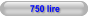 750 lire