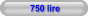 750 lire