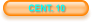 CENT. 10