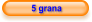 5 grana