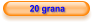 20 grana