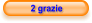 2 grazie