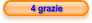 4 grazie