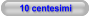 10 centesimi