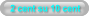2 cent su 10 cent