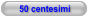 50 centesimi