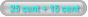25 cent + 15 cent