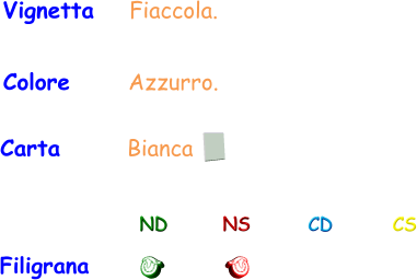 Vignetta    Fiaccola. Colore      Azzurro. Filigrana Carta      Bianca ND NS CD CS