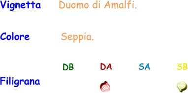 Filigrana Vignetta    Duomo di Amalfi. Colore       Seppia. DB DA SA SB