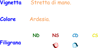 Filigrana ND NS CD CS Vignetta    Stretta di mano. Colore      Ardesia.