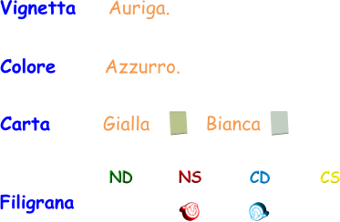 Filigrana ND NS CD CS Vignetta    Auriga. Colore      Azzurro. Carta       Gialla Bianca