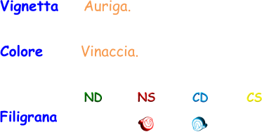 Filigrana ND NS CD CS Vignetta    Auriga. Colore      Vinaccia.