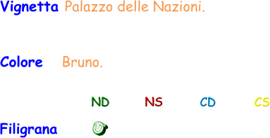 Vignetta Palazzo delle Nazioni. Colore   Bruno. Filigrana ND NS CD CS