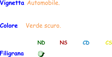 Vignetta Automobile.  Colore   Verde scuro.  Filigrana ND NS CD CS