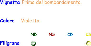 Vignetta Prima del bombardamento.  Colore   Violetto.  Filigrana ND NS CD CS