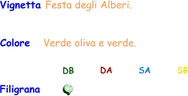Filigrana DB DA SA SB Vignetta Festa degli Alberi. Colore   Verde oliva e verde.