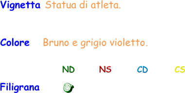 Vignetta Statua di atleta.  Colore   Bruno e grigio violetto. Filigrana ND NS CD CS