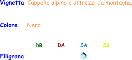 Vignetta Cappello alpino e attrezzi da montagna. Colore    Nero. Filigrana DB DA SA SB