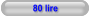 80 lire