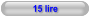 15 lire