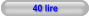 40 lire