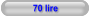 70 lire
