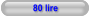 80 lire