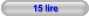 15 lire