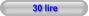 30 lire