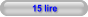 15 lire