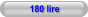 180 lire