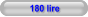 180 lire