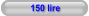 150 lire