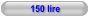 150 lire