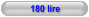 180 lire