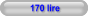 170 lire