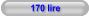 170 lire