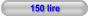 150 lire