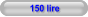 150 lire