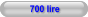 700 lire