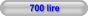 700 lire