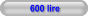 600 lire