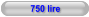750 lire