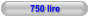750 lire