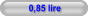 0,85 lire