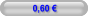 0,60 €