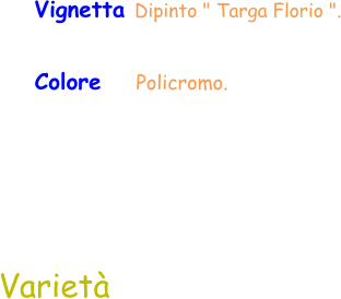 Colore    Policromo.  Varietà Vignetta Dipinto " Targa Florio ".