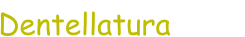 Dentellatura