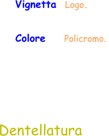 Colore     Policromo.  Vignetta  Logo.  Dentellatura