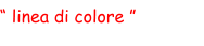 “ linea di colore ”